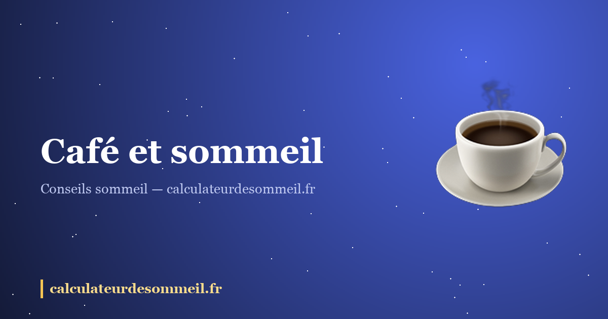 Café et sommeil : l'heure limite (et pourquoi elle n'est pas la même pour tout le monde) : illustration